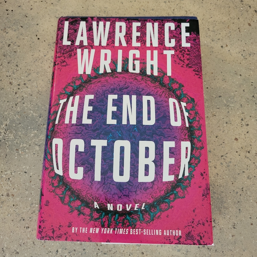 The End of October Hardcover Thriller Novel By Lawrence Wright